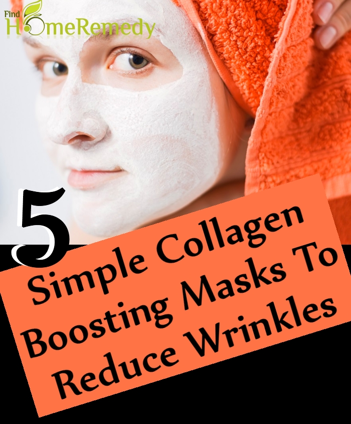 5 Simple Collagen Boosting Masks To Reduce Wrinkles Find Home Remedy